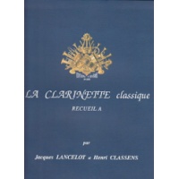 La Clarinette Classique Volume A