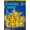 Ecouter lire et jouer - Volume 1 - Les chansons célèbres  Clarinette