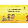 La Clé des chants des Tout-Petits Volume  1 + cd