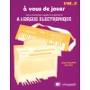 A Vous de Jouer A L'orgue Eléctronique Volume 3