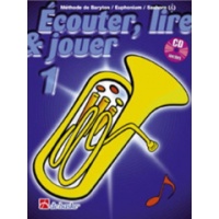 Ecouter lire et jouer méthode Baryton, Euphonium, Saxhorn sib, Volume 1 