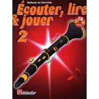 Ecouter, lire et jouer Clarinette Volume 2  