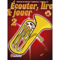 Ecouter lire et jouer méthode Volume 2 Baryton, Euphonium, Saxhorn sib