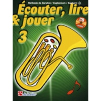Ecouter lire et jouer méthode Volume 3 Baryton, Euphonium, Saxhorn sib 