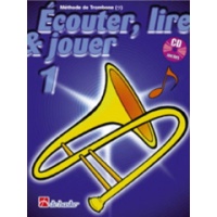 Écouter lire et jouer méthode Volume 1 Trombone 