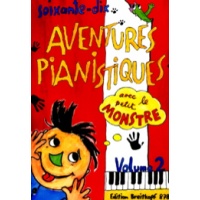 70 Aventures Pianistiques avec le petit monstre Vol 2